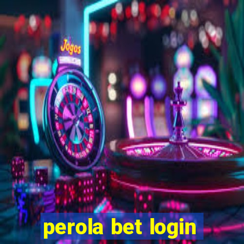 perola bet login